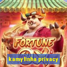 kamylinha privacy